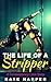 The Life of a Stripper