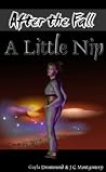 A Little Nip (After the Fall #2) A Little Nip (After the Fall #2)