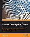 Splunk Developer's Guide Splunk Developer's Guide