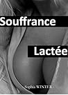 Souffrance Lactée (French Edition)