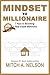 Mindset to Millionaire by Mitch A. Nelson