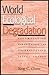 World Ecological Degradation: Accumulation, Urbanization, and Deforestation, 3000BC-AD2000