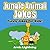 Jungle Animal Jokes: Funny Animal Jokes for Kids