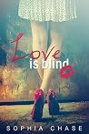 Love is blind Love is blind