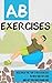 Ab Exercises - Discover the Top 3 Ab Exercises To Help Aid Fat Loss and Get You Rock Hard Abs (ab exercises, ab exercises for men, ab exercises for women, ... to burn fat, burning fat , fat burn Book 1)