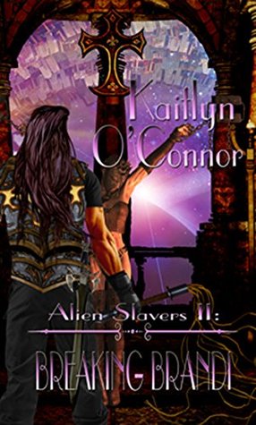 Breaking Brandi (Alien Slavers, #2)