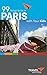 99 Things to Do in Paris with Kids: A Paris Family Vacation Guide (Travel with Kids Guidebooks Book 2)