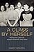 A Class by Herself by Nancy Woloch