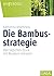 Die Bambusstrategie: Den täglichen Druck mit Resilienz meistern (Whitebooks) (German Edition)