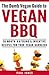 Vegan BBQ: 36 Mouth-Watering & Inventive Recipes For Your Vegan Barbecue (Dumb Vegan Recipes Book 4)