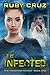 The Infected by Ruby Cruz