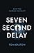 Seven Second Delay