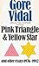 Pink Triangle and Yellow Star and Other Essays by Gore Vidal