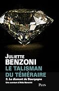 Le Talisman du Téméraire - Tome 2 : Le Diamant de Bourgogne