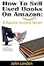 How To Sell Used Books On Amazon: A Passive Income Series