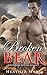 Broken Bear (Werebear Shifter Romance, #2)