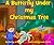 A Butterfly Under my Christmas Tree by Greg Klein