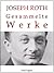 Joseph Roth - Gesammelte Werke