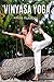 Vinyasa Yoga by Ami Hurstons