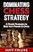 Dominating Chess Strategy: ...