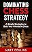 Dominating Chess Strategy by Matt Collins