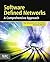 Software Defined Networks: A Comprehensive Approach