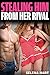 Stealing Him From Her Rival: Female Cuckold Cuckquean First Time Wife FMF FFM Lesbian Bisexual Menage (Female Cuckold Cuckquean's First Time Threesome Book 8)
