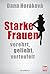 Starke Frauen: verehrt, verliebt, verteufelt (Quadriga) (German Edition)