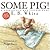Some Pig!: A Charlotte's Web Picture Book