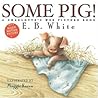 Some Pig!: A Charlotte's Web Picture Book Some Pig!: A Charlotte's Web Picture Book