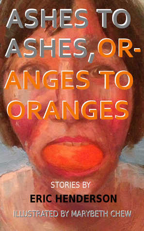 Ashes to Ashes, Oranges to Oranges