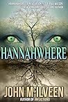 Hannahwhere by John M. McIlveen Hannahwhere by John M. McIlveen