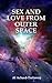 Sex and Love from Outer Space (Assia Minor, #1)