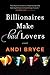 Billionaires Make Bad Lovers by Andi Bryce