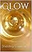 Glow: Book 1