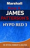 NYPD Red 3: A Novel By James Patterson and Marshall Karp | A BookMarked Summary and Analysis (Chapter By Chapter, NYPD Red 3, James Patterson , Marshall Karp, NYPD Red 3 Review)
