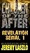 C.O.T.A. Revelation Serial #1 by Jeremy Laszlo