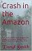 Crash in the Amazon: Two mi...