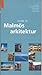 Guide till Malmös arkitektur by Tyke Tykesson