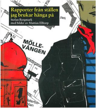 Rapporter från ställen jag brukar hänga på (Paperback)