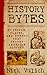 History Bytes: 37 People, Places, and Events that Shaped American History