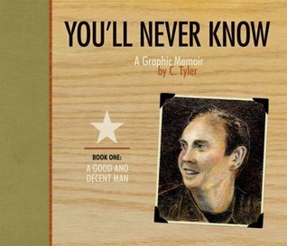 You'll Never Know, Vol. 1: A Good and Decent Man (Hardcover)