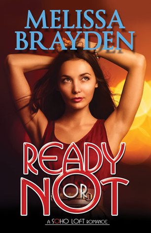 Ready or Not (Soho Loft, #3)