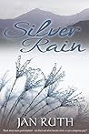 Silver Rain by Jan Ruth