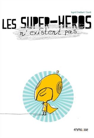 Les super-héros n'existent pas (Paperback)
