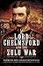 Lord Chelmsford and the Zulu War