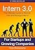 Intern 3.0: The Ultimate Guide to Recruit, Hire, and Manage Interns for Startups and Growing Companies