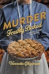 Murder Freshly Baked by Vannetta Chapman