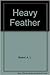 Heavy Feather