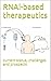 RNAi-based therapeutics: current status, challenges and prospects